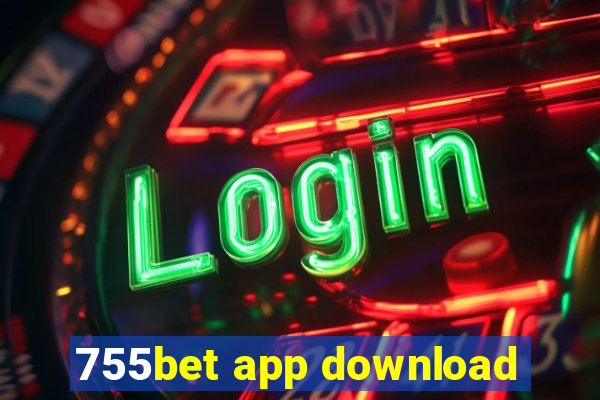 755bet app download